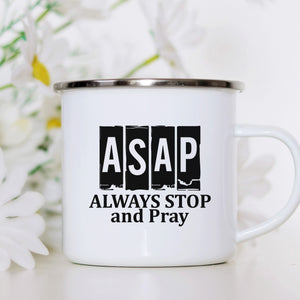 Emaille Tasse asap always stop and pray