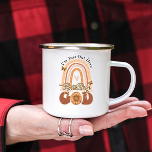 Emaille Tasse i am just out here