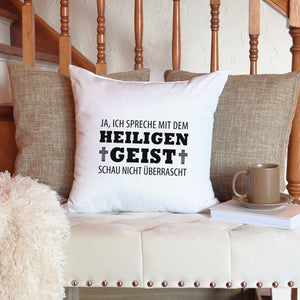 Kopfkissen zweifarbig ich spreche mit dem heiligen geist
