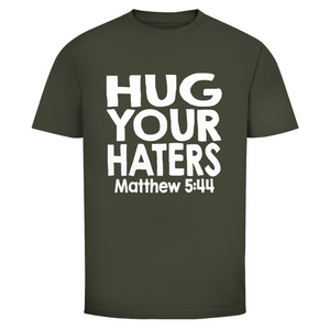 Herren T-Shirt hug your haters matthew 5:44