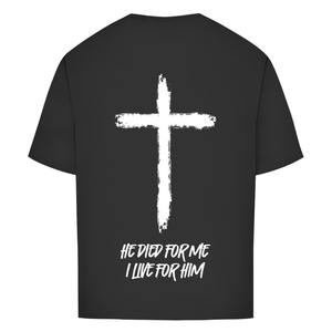 Oversize T-Shirt he died for me i live for him