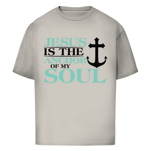 Oversize T-Shirt jesus is the anchor of my soul segeln