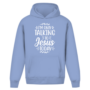 Oversize Hoodie Ohne Kordel i am only talking to jesus today