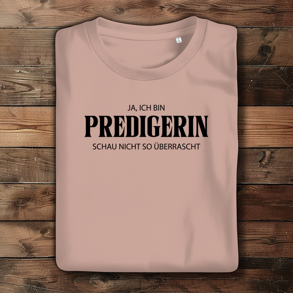 Damen Bio T-Shirt ja ich bin predigein