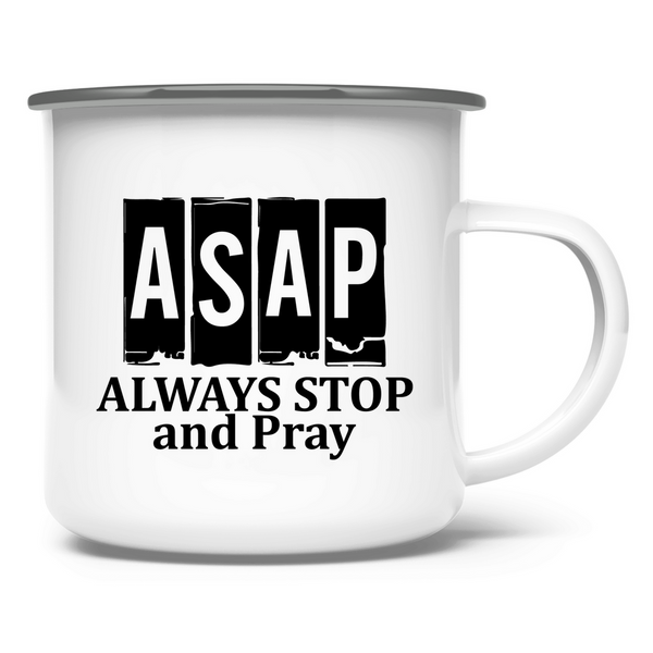 Emaille Tasse asap always stop and pray