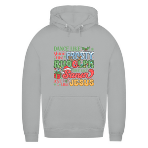 Damen Hoodie dance like frosty love like jesus