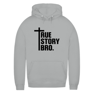 Damen Hoodie true story bro