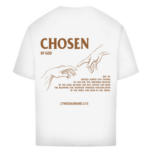 Oversize T-Shirt chosen by god 2 thessalonians 2:13