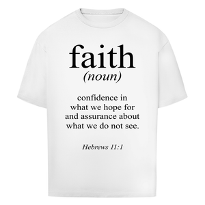 Oversize T-Shirt faith hebrews 11:1