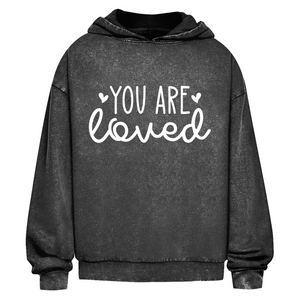 Oversize Washed Hoodie you are loved