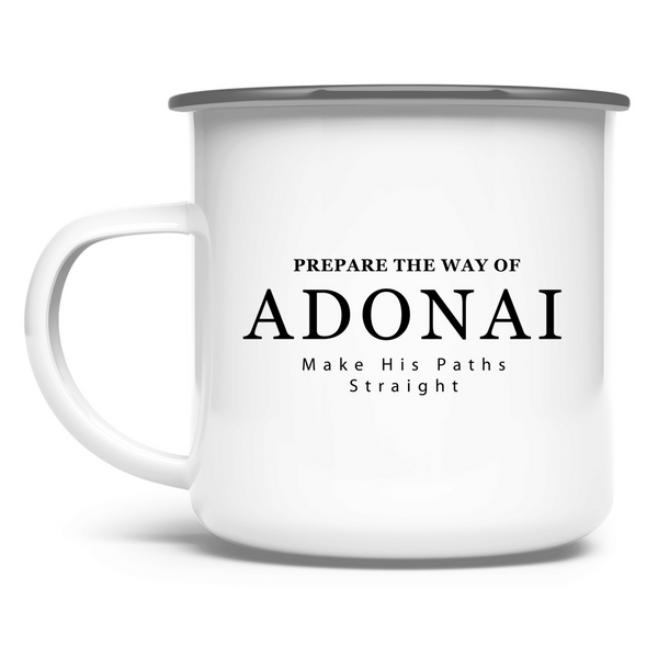 Emaille Tasse prepare the way of adonai