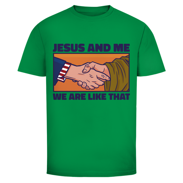 Herren T-Shirt jesus and me we are like that