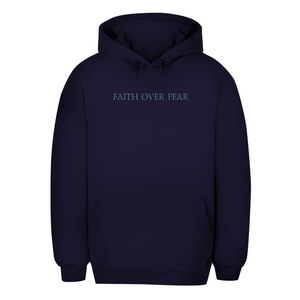 Unisex Oversize Hoodie faith over fear psalm 118:6
