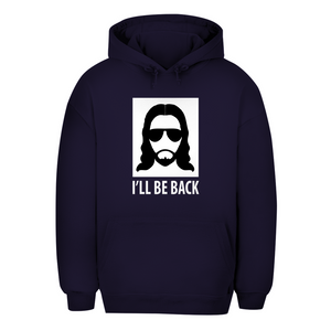 Unisex Oversize Hoodie i will be back