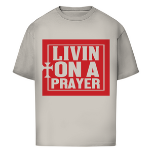 Oversize T-Shirt livin on a prayer