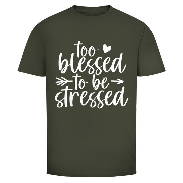 Herren T-Shirt to blessed to be stressed