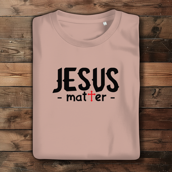 Damen Bio T-Shirt jesus matter