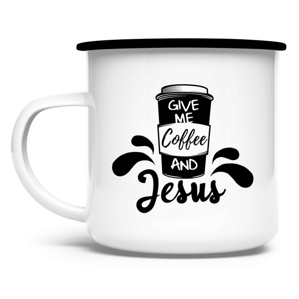 Emaille Tasse give me coffee and jesus