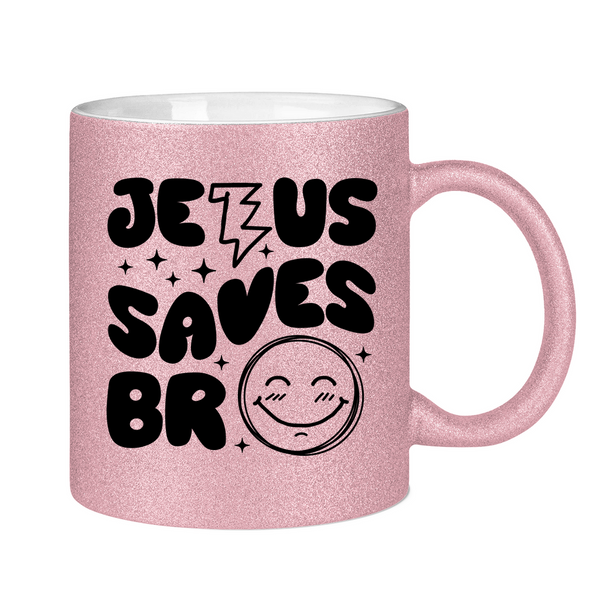 Glitzertasse jesus saves bro