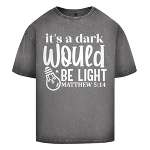 Oversize Washed T-Shirt would be light matthew 5:14