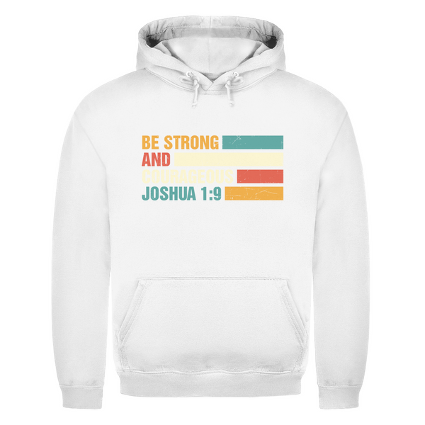 Herren Hoodie be strong and courageous joshua 1:9