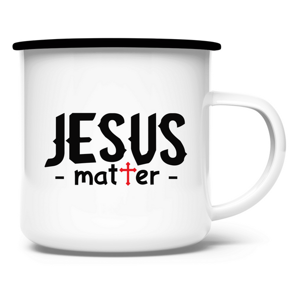 Emaille Tasse jesus matter