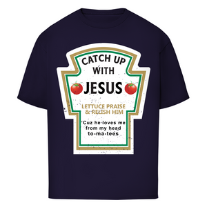 Oversize T-Shirt catch up with jesus