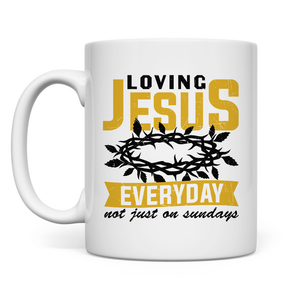 Tasse loving jesus everyday