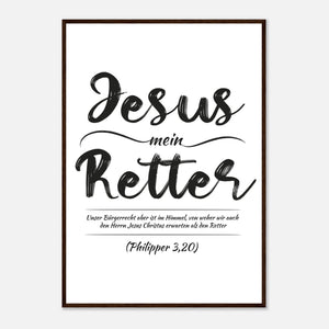Jesus Mein Retter Philipper 3,20 Poster mit Holzrahmen
