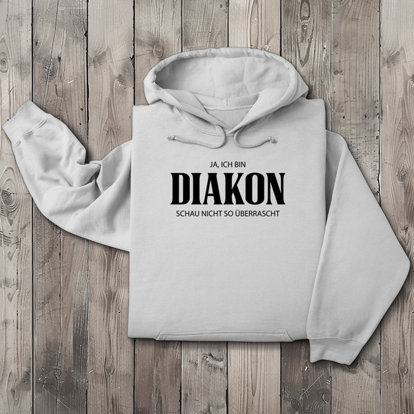 Herren Hoodie ja ich bin diakon