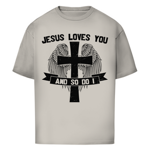 Oversize T-Shirt jesus loves you and so do i