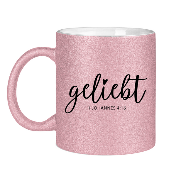 Glitzertasse geliebt 1 johannes 4:16