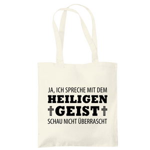 Tragetasche ich spreche mit dem heiligen geist
