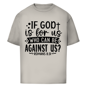 Oversize T-Shirt if god is for us romans 8:31