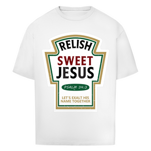 Oversize T-Shirt relish sweet jesus psalm 34:3