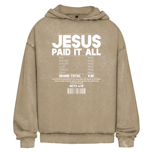 Oversize Washed Hoodie jesus paid it all acts 4:12
