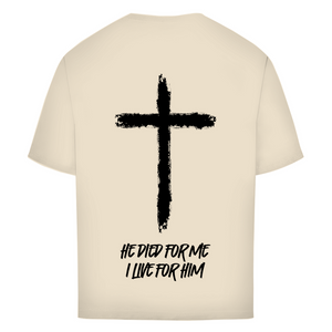 Oversize T-Shirt he died for me i live for him