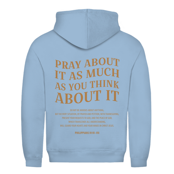 Herren Hoodie pray about it philippians 4:6-7