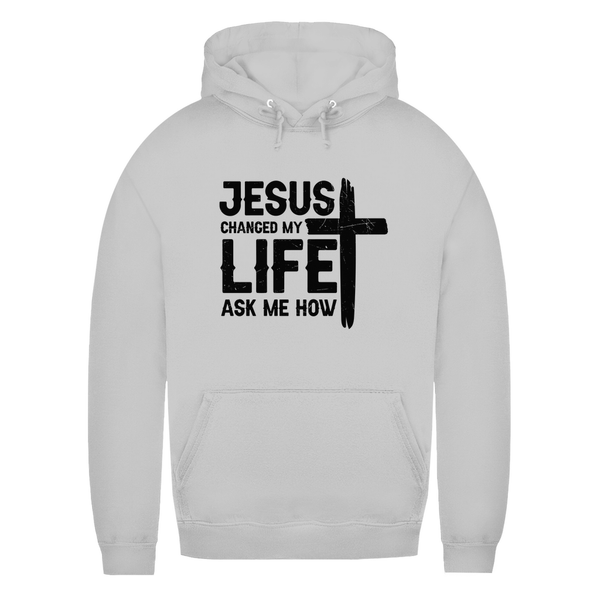 Damen Hoodie jesus changed my life ask me how