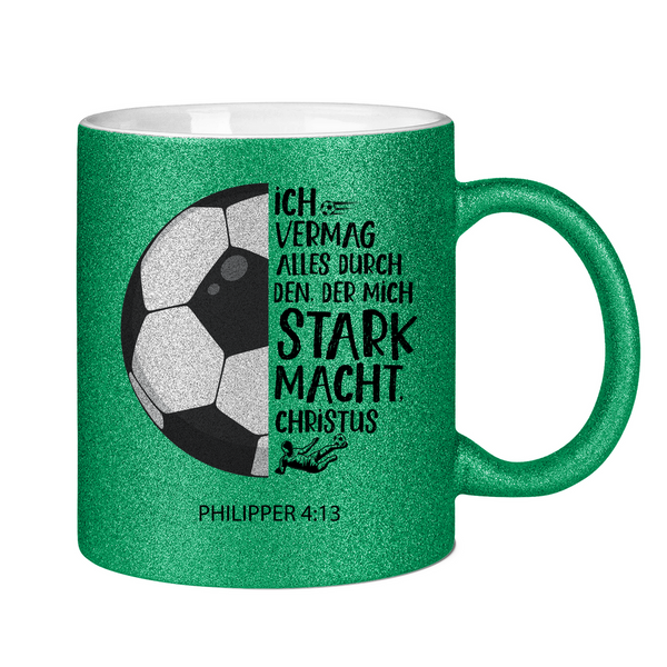 Glitzertasse der mich stark macht philipper 4:13 fußballer