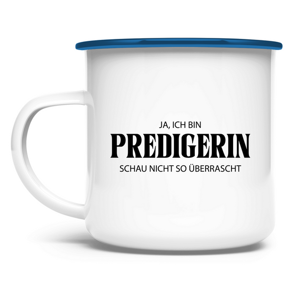 Emaille Tasse ja, ich bin predigerin