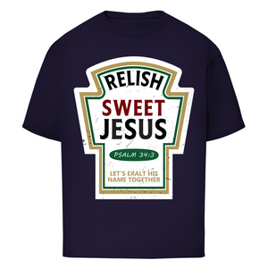Oversize T-Shirt relish sweet jesus psalm 34:3