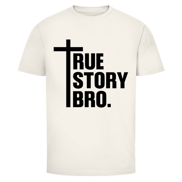 Herren T-Shirt true story bro