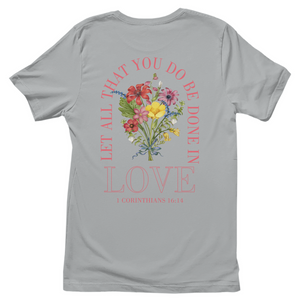 Damen T-Shirt be done in love 1 corinthians 16:14