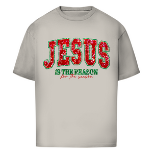Oversize T-Shirt jesus is the reason for the season