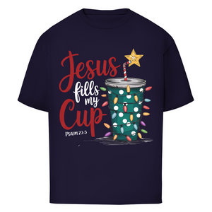 Oversize T-Shirt jesus fills my cup psalm 23.5