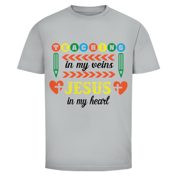 Herren T-Shirt teaching in my veins jesus in my heart