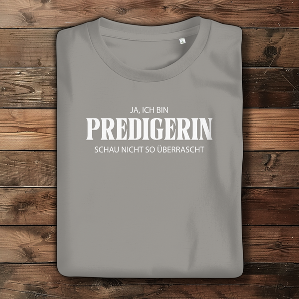 Damen Bio T-Shirt ja ich bin predigein