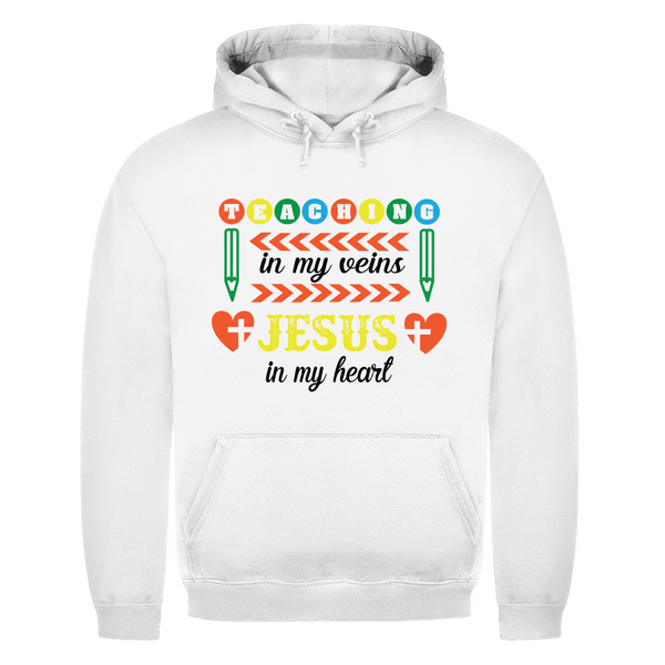 Herren Hoodie teaching in my veins jesus in my heart