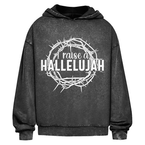 Oversize Washed Hoodie i raise a hallelujah dornenkrone